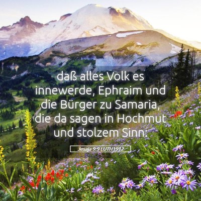 Picture 05 - Jesaja 9:9 LUTH1912 - daß alles Volk es innewerde, Ephraim und die - Bible Verse Picture