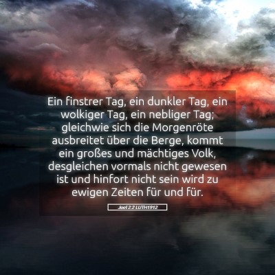 Picture 05 - Joel 2:2 LUTH1912 - Ein finstrer Tag, ein dunkler Tag, ein wolkiger - Bible Verse Picture