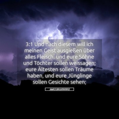 Picture 05 - Joel 2:28 LUTH1912 - 3:1 Und nach diesem will ich meinen Geist - Bible Verse Picture