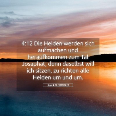 Picture 05 - Joel 3:12 LUTH1912 - 4:12 Die Heiden werden sich aufmachen und - Bible Verse Picture