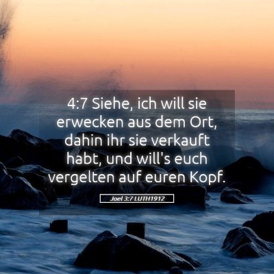 Picture 05 - Joel 3:7 LUTH1912 - 4:7 Siehe, ich will sie erwecken aus dem Ort, - Bible Verse Picture