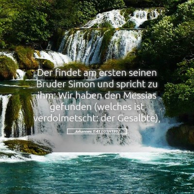 Picture 05 - Johannes 1:41 LUTH1912 - Der findet am ersten seinen Bruder Simon und - Bible Verse Picture