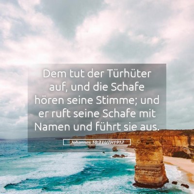 Picture 05 - Johannes 10:3 LUTH1912 - Dem tut der Türhüter auf, und die Schafe hören - Bible Verse Picture