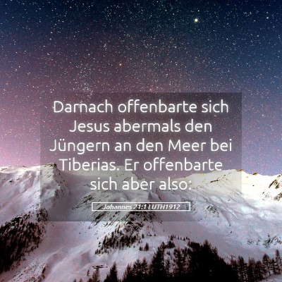 Picture 05 - Johannes 21:1 LUTH1912 - Darnach offenbarte sich Jesus abermals den - Bible Verse Picture