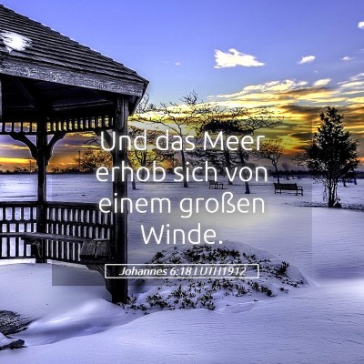 Picture 05 - Johannes 6:18 LUTH1912 - Und das Meer erhob sich von einem großen - Bible Verse Picture