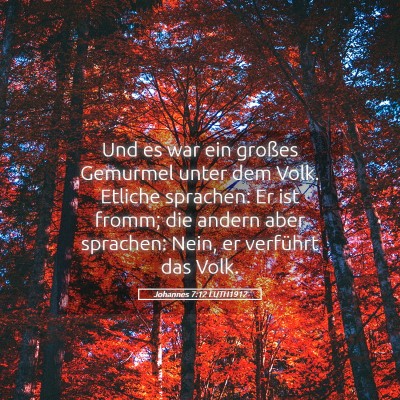 Picture 05 - Johannes 7:12 LUTH1912 - Und es war ein großes Gemurmel unter dem Volk. - Bible Verse Picture