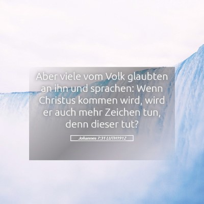 Picture 05 - Johannes 7:31 LUTH1912 - Aber viele vom Volk glaubten an ihn und sprachen: - Bible Verse Picture