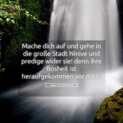 Picture 05 - Jona 1:2 LUTH1912 - Mache dich auf und gehe in die große Stadt - Bible Verse Picture