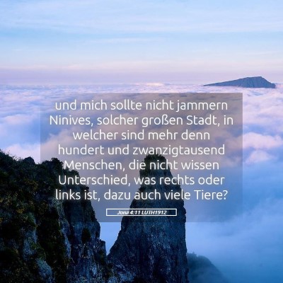 Picture 05 - Jona 4:11 LUTH1912 - und mich sollte nicht jammern Ninives, solcher - Bible Verse Picture