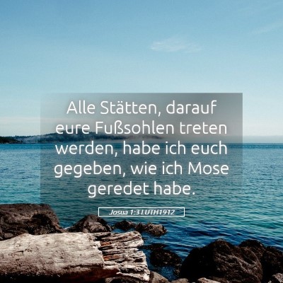 Picture 05 - Josua 1:3 LUTH1912 - Alle Stätten, darauf eure Fußsohlen treten - Bible Verse Picture