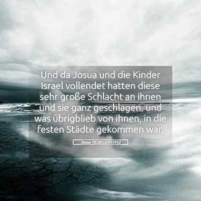 Picture 05 - Josua 10:20 LUTH1912 - Und da Josua und die Kinder Israel vollendet - Bible Verse Picture