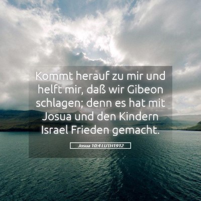 Picture 05 - Josua 10:4 LUTH1912 - Kommt herauf zu mir und helft mir, daß wir - Bible Verse Picture