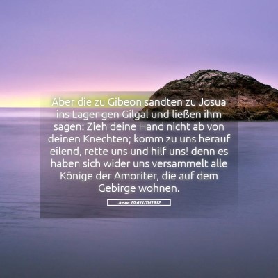 Picture 05 - Josua 10:6 LUTH1912 - Aber die zu Gibeon sandten zu Josua ins Lager gen - Bible Verse Picture