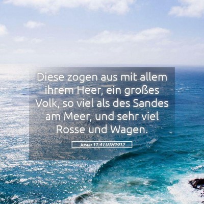 Picture 05 - Josua 11:4 LUTH1912 - Diese zogen aus mit allem ihrem Heer, ein großes - Bible Verse Picture