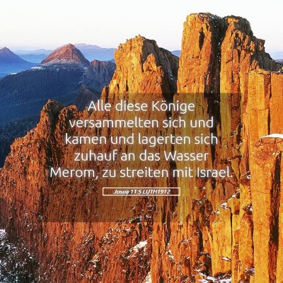 Picture 05 - Josua 11:5 LUTH1912 - Alle diese Könige versammelten sich und kamen - Bible Verse Picture