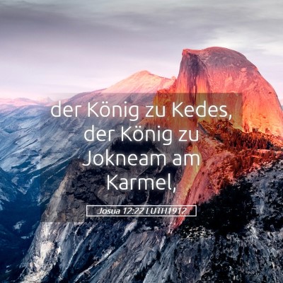 Picture 05 - Josua 12:22 LUTH1912 - der König zu Kedes, der König zu Jokneam am - Bible Verse Picture