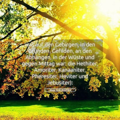 Picture 05 - Josua 12:8 LUTH1912 - was auf den Gebirgen, in den Gründen, Gefilden, - Bible Verse Picture