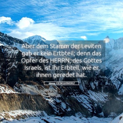 Picture 05 - Josua 13:14 LUTH1912 - Aber dem Stamm der Leviten gab er kein Ertbteil; - Bible Verse Picture
