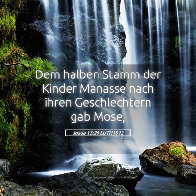 Picture 05 - Josua 13:29 LUTH1912 - Dem halben Stamm der Kinder Manasse nach ihren - Bible Verse Picture
