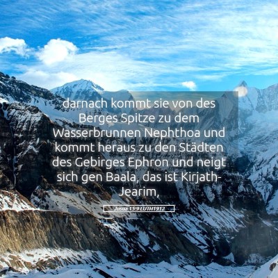 Picture 05 - Josua 15:9 LUTH1912 - darnach kommt sie von des Berges Spitze zu dem - Bible Verse Picture