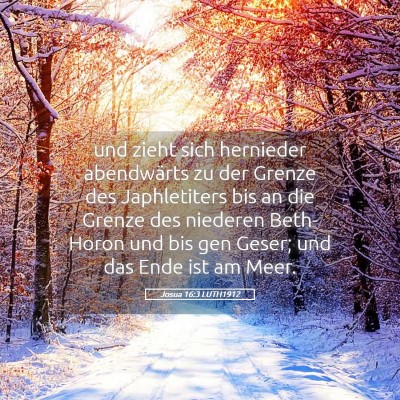 Picture 05 - Josua 16:3 LUTH1912 - und zieht sich hernieder abendwärts zu der - Bible Verse Picture