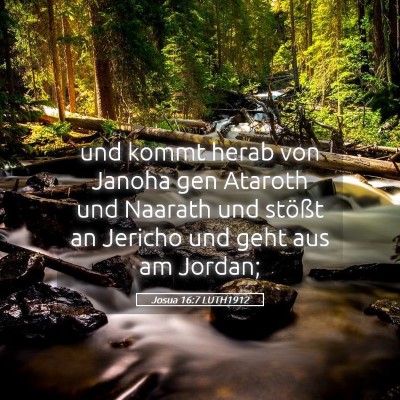 Picture 05 - Josua 16:7 LUTH1912 - und kommt herab von Janoha gen Ataroth und - Bible Verse Picture
