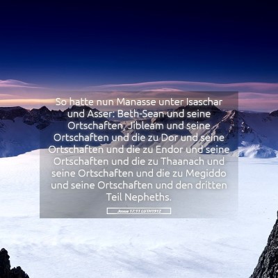 Picture 05 - Josua 17:11 LUTH1912 - So hatte nun Manasse unter Isaschar und Asser: - Bible Verse Picture