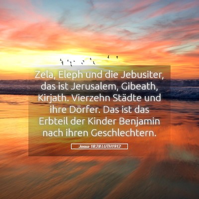 Picture 05 - Josua 18:28 LUTH1912 - Zela, Eleph und die Jebusiter, das ist Jerusalem, - Bible Verse Picture