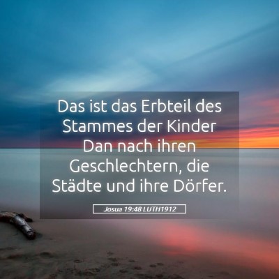 Picture 05 - Josua 19:48 LUTH1912 - Das ist das Erbteil des Stammes der Kinder Dan - Bible Verse Picture