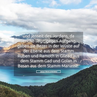 Picture 05 - Josua 20:8 LUTH1912 - und jenseit des Jordans, da Jericho liegt, gegen - Bible Verse Picture