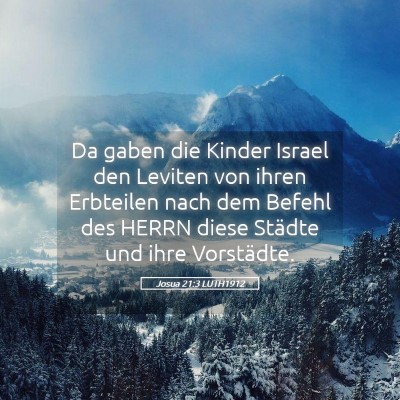 Picture 05 - Josua 21:3 LUTH1912 - Da gaben die Kinder Israel den Leviten von ihren - Bible Verse Picture