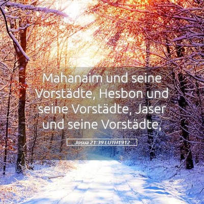Picture 05 - Josua 21:39 LUTH1912 - Mahanaim und seine Vorstädte, Hesbon und seine - Bible Verse Picture
