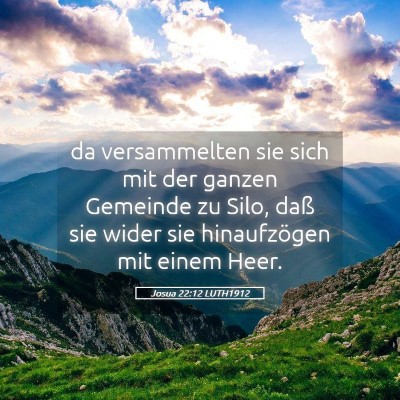 Picture 05 - Josua 22:12 LUTH1912 - da versammelten sie sich mit der ganzen Gemeinde - Bible Verse Picture
