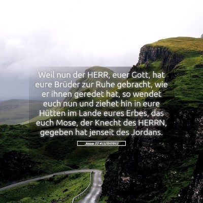 Picture 05 - Josua 22:4 LUTH1912 - Weil nun der HERR, euer Gott, hat eure Brüder - Bible Verse Picture