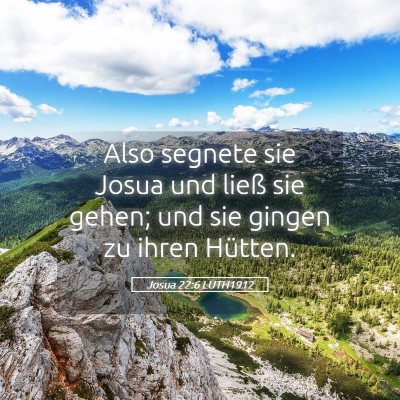 Picture 05 - Josua 22:6 LUTH1912 - Also segnete sie Josua und ließ sie gehen; und - Bible Verse Picture