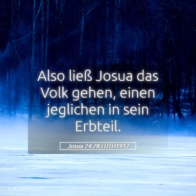 Picture 05 - Josua 24:28 LUTH1912 - Also ließ Josua das Volk gehen, einen jeglichen - Bible Verse Picture