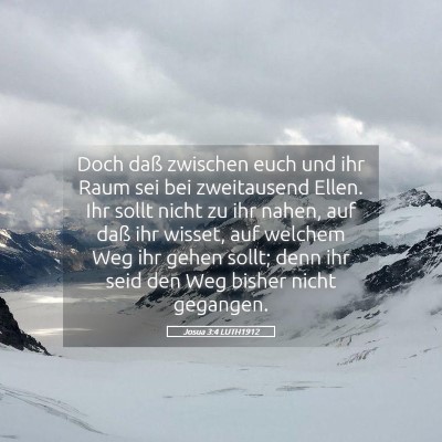 Picture 05 - Josua 3:4 LUTH1912 - Doch daß zwischen euch und ihr Raum sei bei - Bible Verse Picture