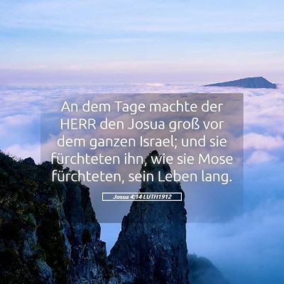 Picture 05 - Josua 4:14 LUTH1912 - An dem Tage machte der HERR den Josua groß vor - Bible Verse Picture