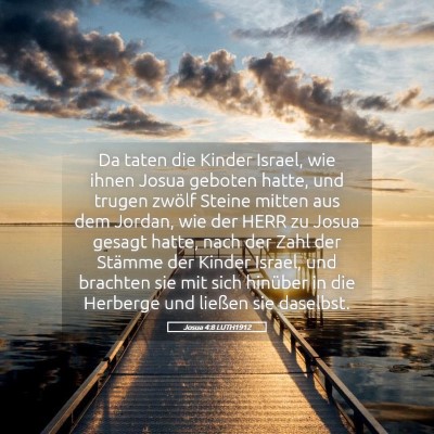 Picture 05 - Josua 4:8 LUTH1912 - Da taten die Kinder Israel, wie ihnen Josua - Bible Verse Picture