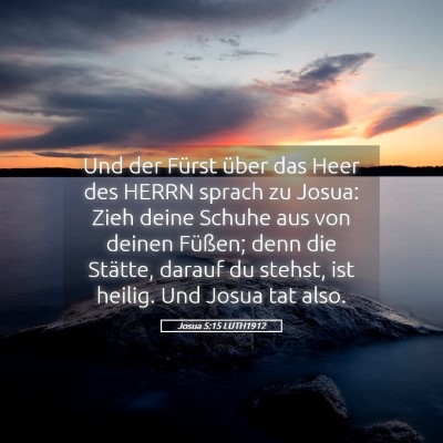 Picture 05 - Josua 5:15 LUTH1912 - Und der Fürst über das Heer des HERRN sprach zu - Bible Verse Picture