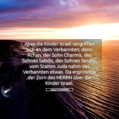 Picture 05 - Josua 7:1 LUTH1912 - Aber die Kinder Israel vergriffen sich an dem - Bible Verse Picture
