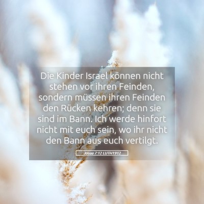 Picture 05 - Josua 7:12 LUTH1912 - Die Kinder Israel können nicht stehen vor ihren - Bible Verse Picture