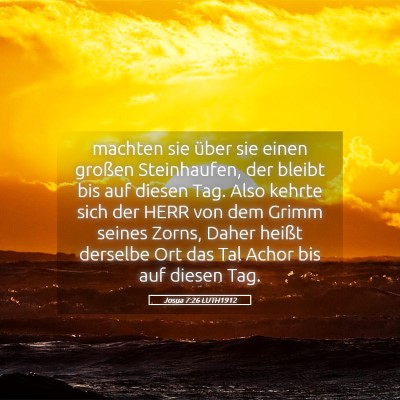 Picture 05 - Josua 7:26 LUTH1912 - machten sie über sie einen großen Steinhaufen, - Bible Verse Picture