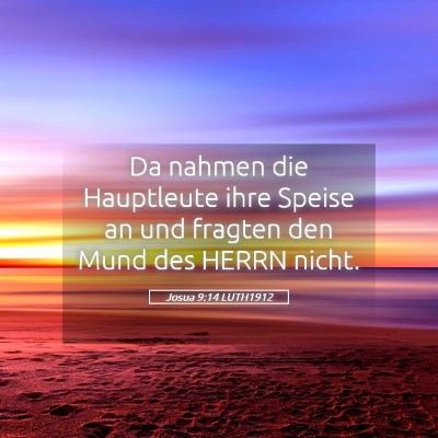 Picture 05 - Josua 9:14 LUTH1912 - Da nahmen die Hauptleute ihre Speise an und - Bible Verse Picture