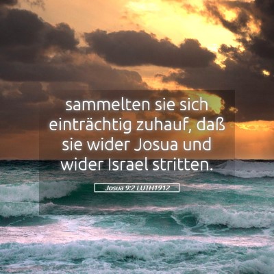 Picture 05 - Josua 9:2 LUTH1912 - sammelten sie sich einträchtig zuhauf, daß sie - Bible Verse Picture