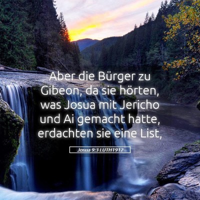 Picture 05 - Josua 9:3 LUTH1912 - Aber die Bürger zu Gibeon, da sie hörten, was - Bible Verse Picture