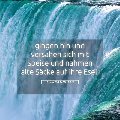 Picture 05 - Josua 9:4 LUTH1912 - gingen hin und versahen sich mit Speise und - Bible Verse Picture