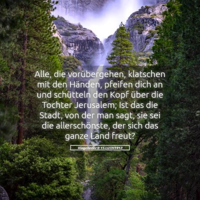 Picture 05 - Klagelieder 2:15 LUTH1912 - Alle, die vorübergehen, klatschen mit den - Bible Verse Picture