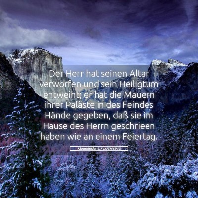 Picture 05 - Klagelieder 2:7 LUTH1912 - Der Herr hat seinen Altar verworfen und sein - Bible Verse Picture