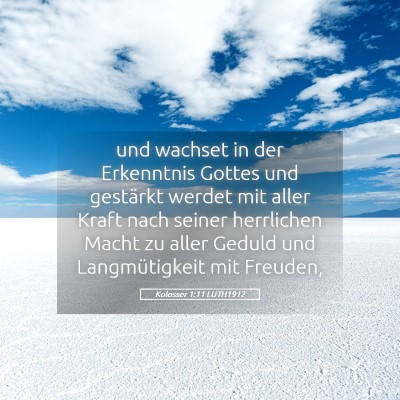 Picture 05 - Kolosser 1:11 LUTH1912 - und wachset in der Erkenntnis Gottes und - Bible Verse Picture